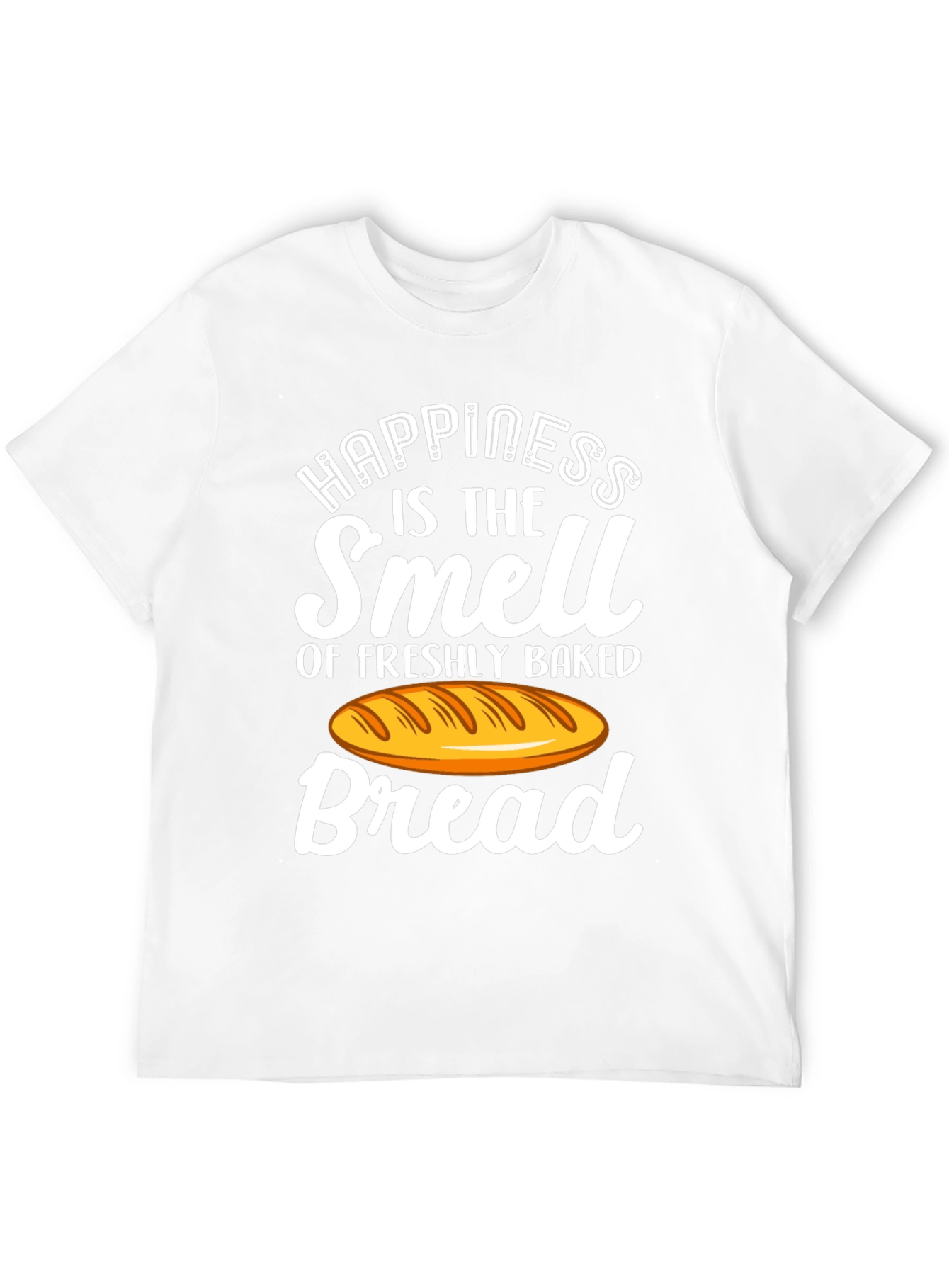 Happiness is the Smell of Bread T-Shirt