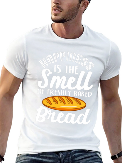 Happiness is the Smell of Bread T-Shirt