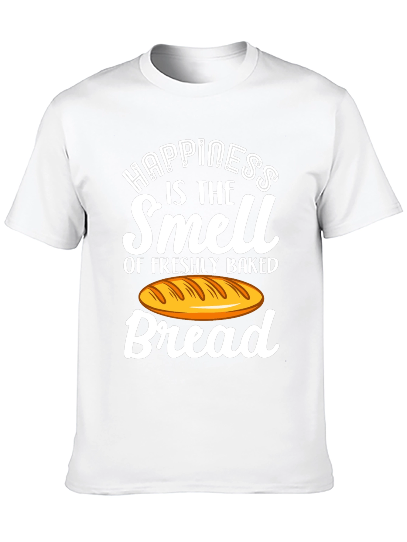 Happiness is the Smell of Bread T-Shirt