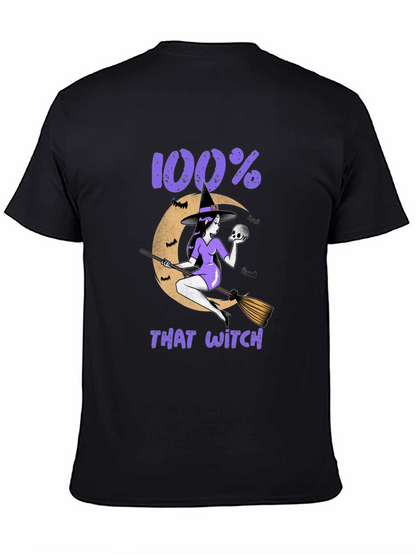100% That Witch Graphic T-Shirt - Halloween Tee