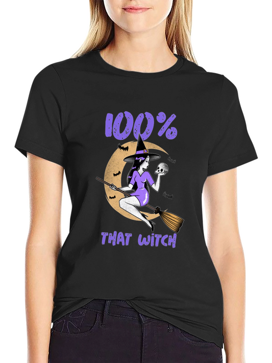100% That Witch Graphic T-Shirt - Halloween Tee