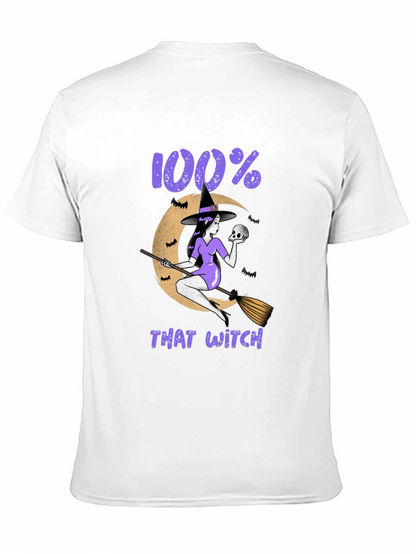 100% That Witch Graphic T-Shirt - Halloween Tee