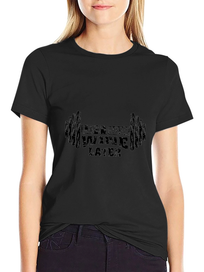 Lift Now Wine Later Mens Black T-Shirt