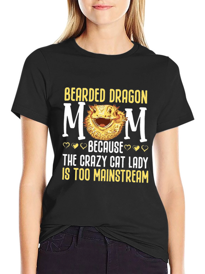 Bearded Dragon Mom T-Shirt - Crazy Cat Lady Alternative