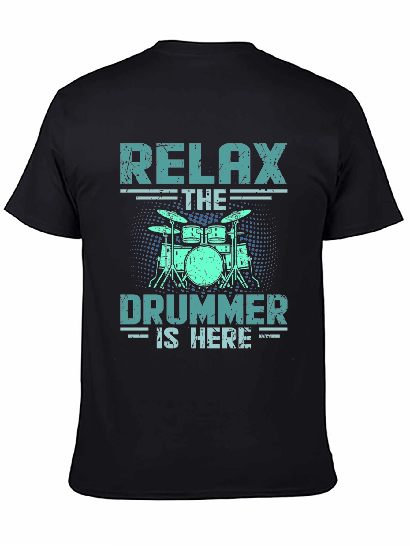 Relax The Drummer Is Here T-Shirt