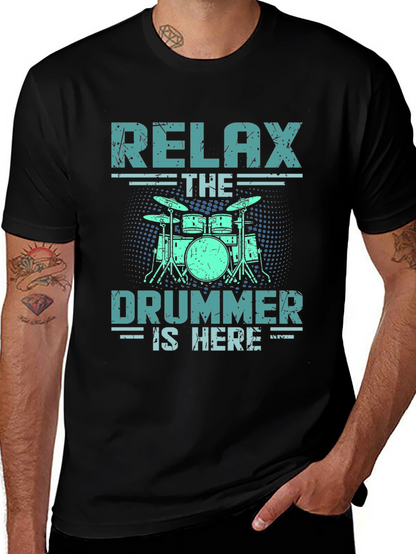 Relax The Drummer Is Here T-Shirt
