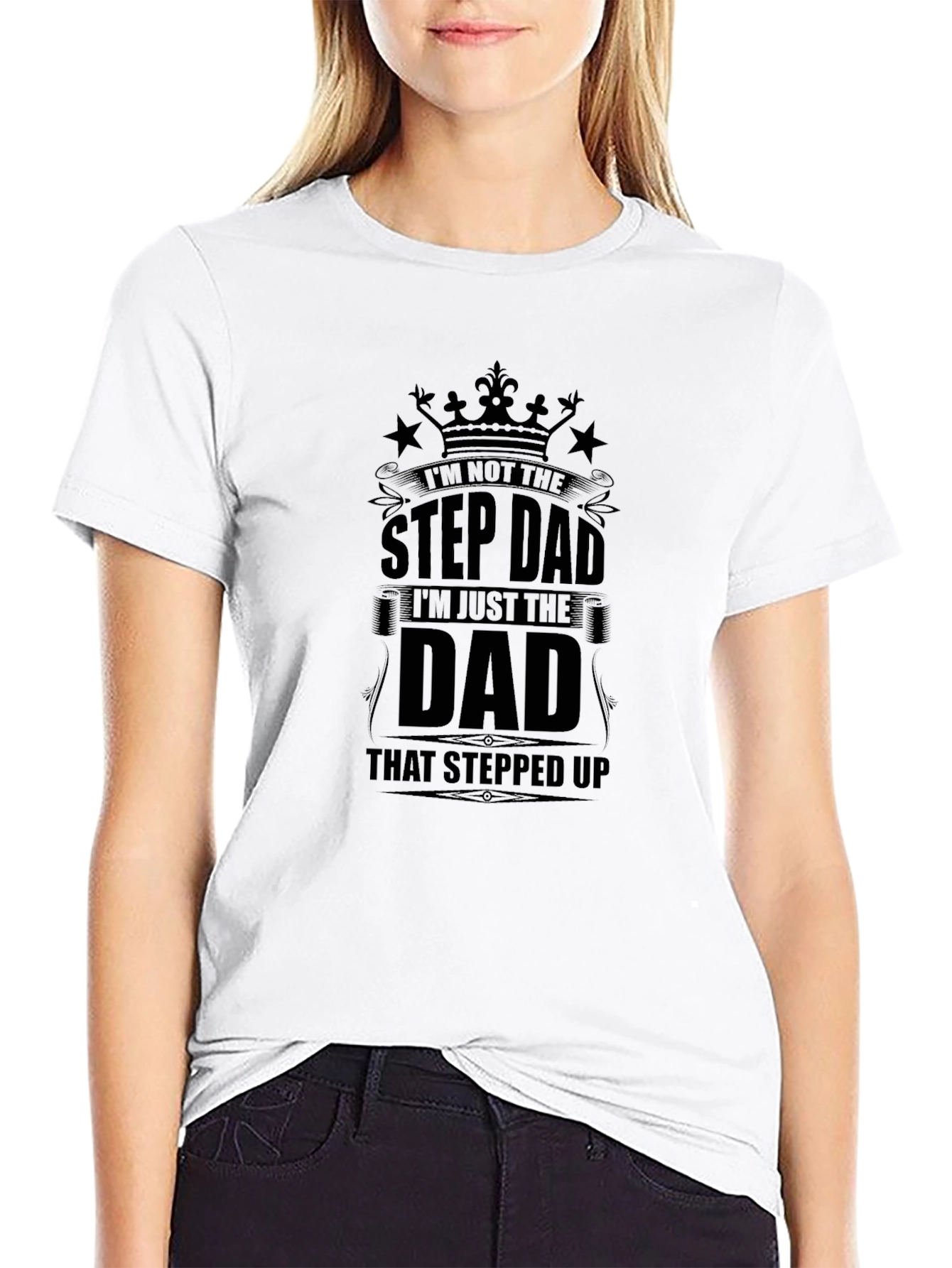 Step Dad Stepped Up Dad Black T-Shirt