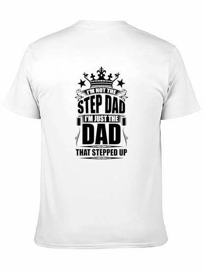 Step Dad Stepped Up Dad Black T-Shirt