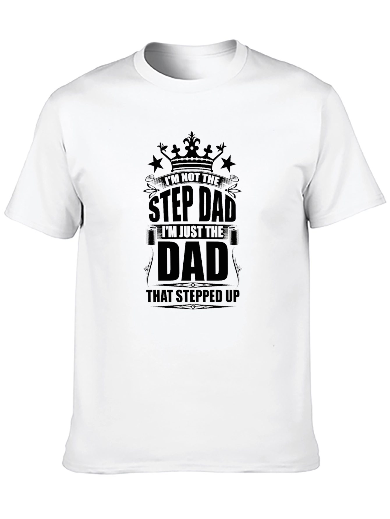 Step Dad Stepped Up Dad Black T-Shirt