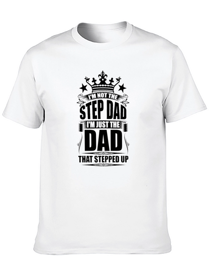 Step Dad Stepped Up Dad Black T-Shirt