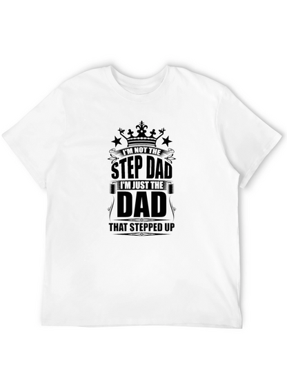 Step Dad Stepped Up Dad Black T-Shirt