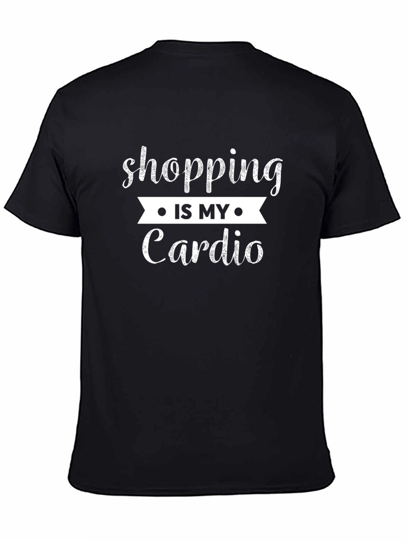 Shopping Is My Cardio Graphic T-Shirt