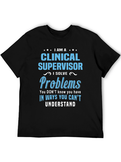 Clinical Supervisor T-Shirt - Problem Solver