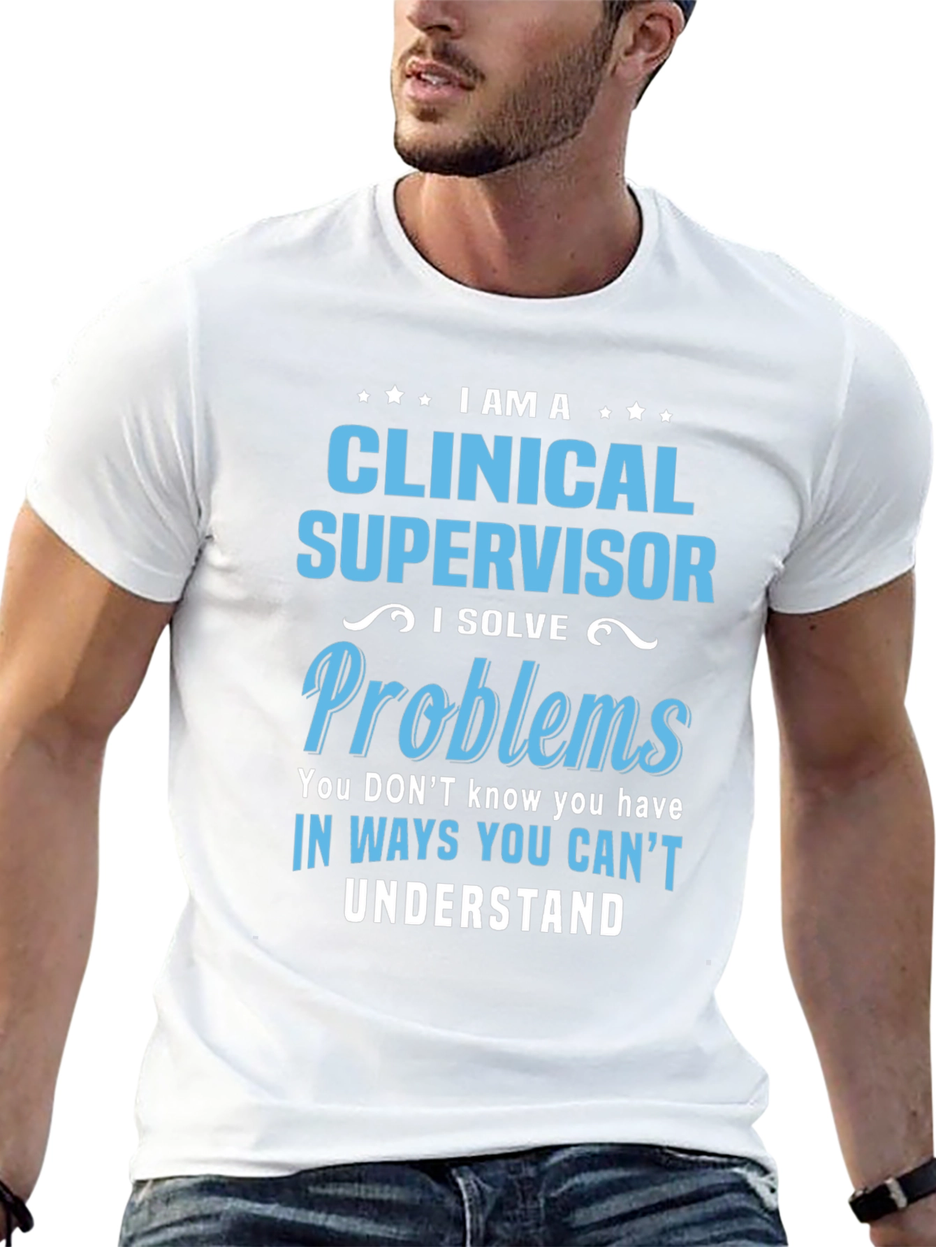 Clinical Supervisor T-Shirt - Problem Solver