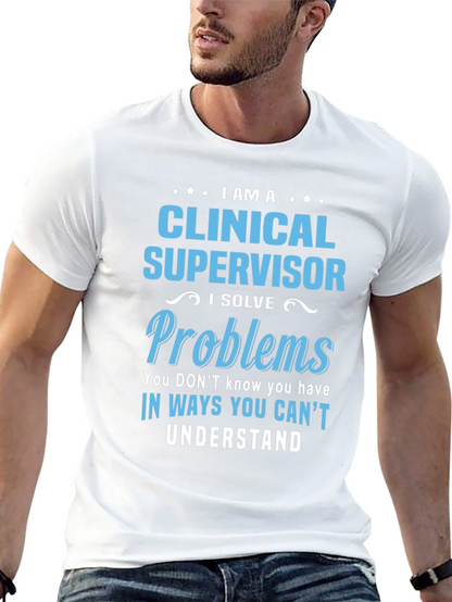 Clinical Supervisor T-Shirt - Problem Solver