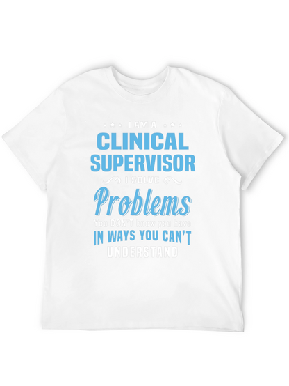 Clinical Supervisor T-Shirt - Problem Solver
