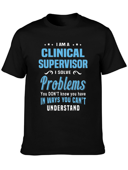 Clinical Supervisor T-Shirt - Problem Solver