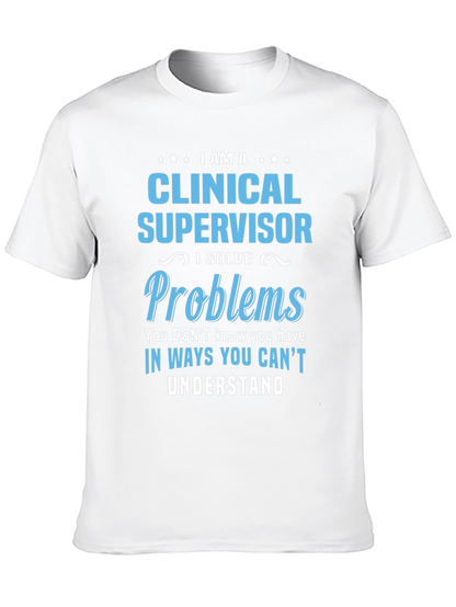 Clinical Supervisor T-Shirt - Problem Solver