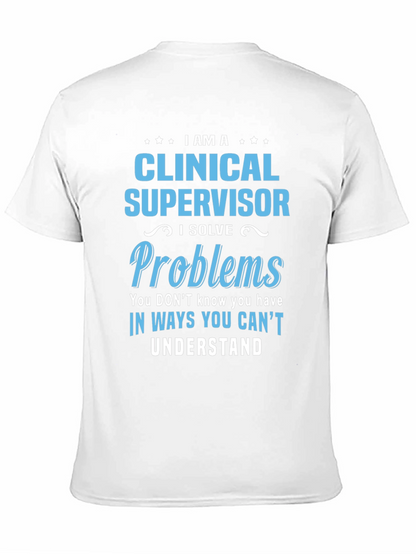Clinical Supervisor T-Shirt - Problem Solver