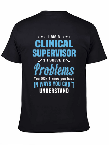 Clinical Supervisor T-Shirt - Problem Solver