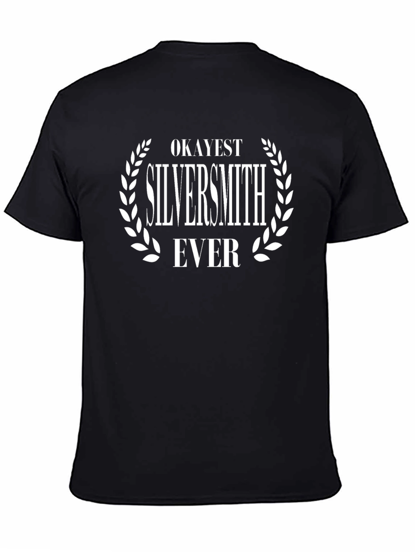Okayest Silversmith Ever T-Shirt - Funny Crafting Tee