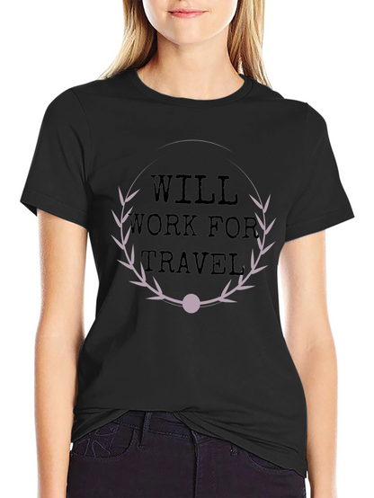 Will Work For Travel Graphic T-Shirt