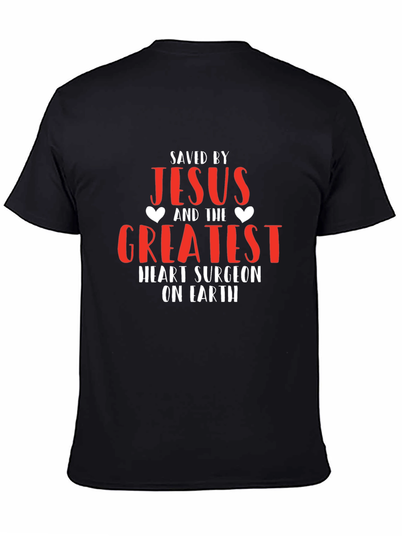 Saved by Jesus Heart Surgeon T-Shirt