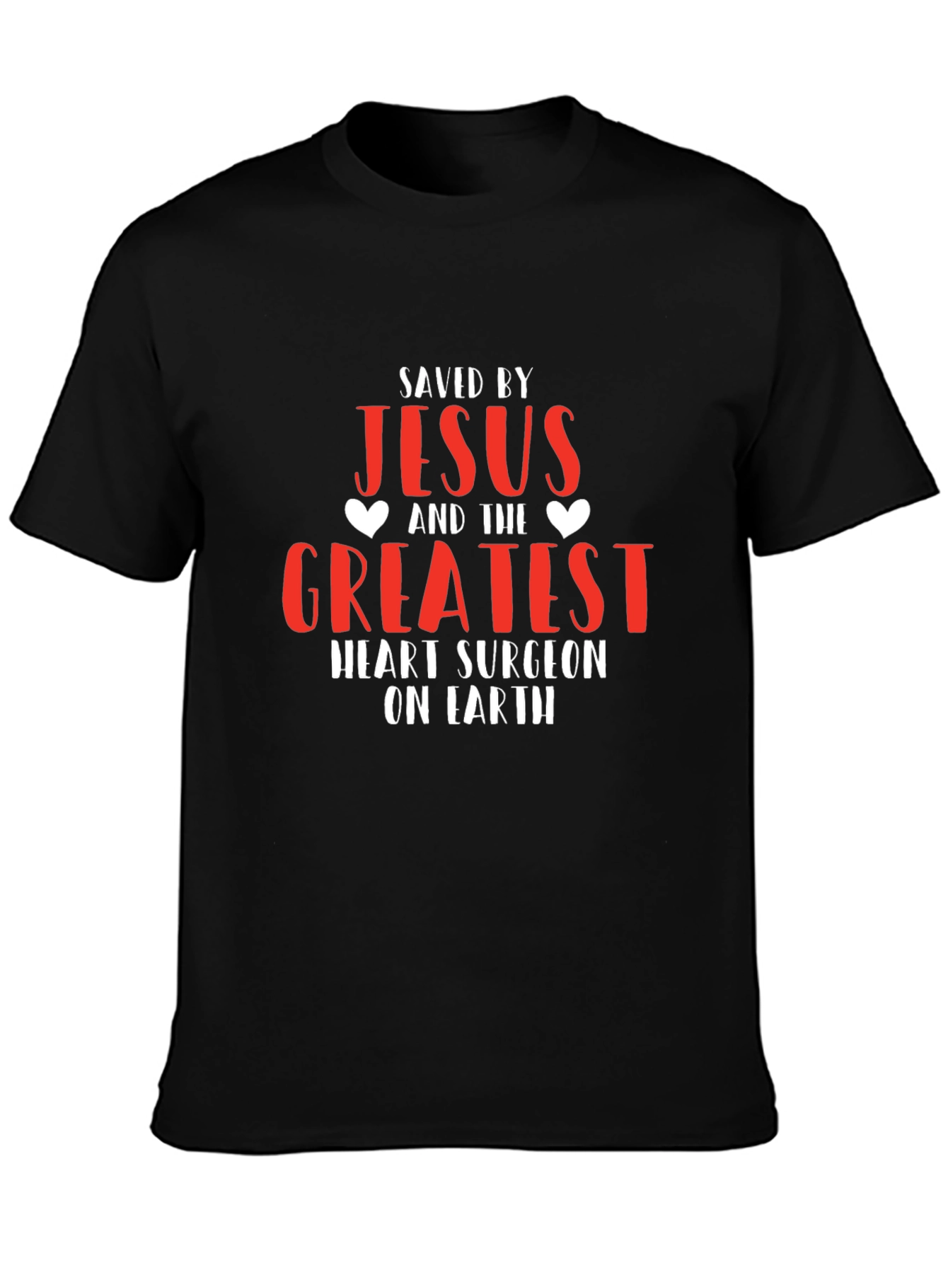 Saved by Jesus Heart Surgeon T-Shirt
