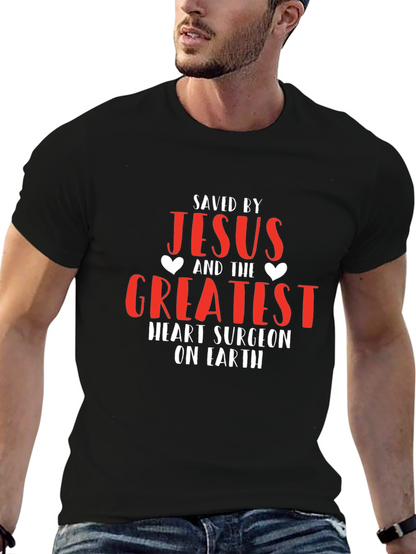 Saved by Jesus Heart Surgeon T-Shirt