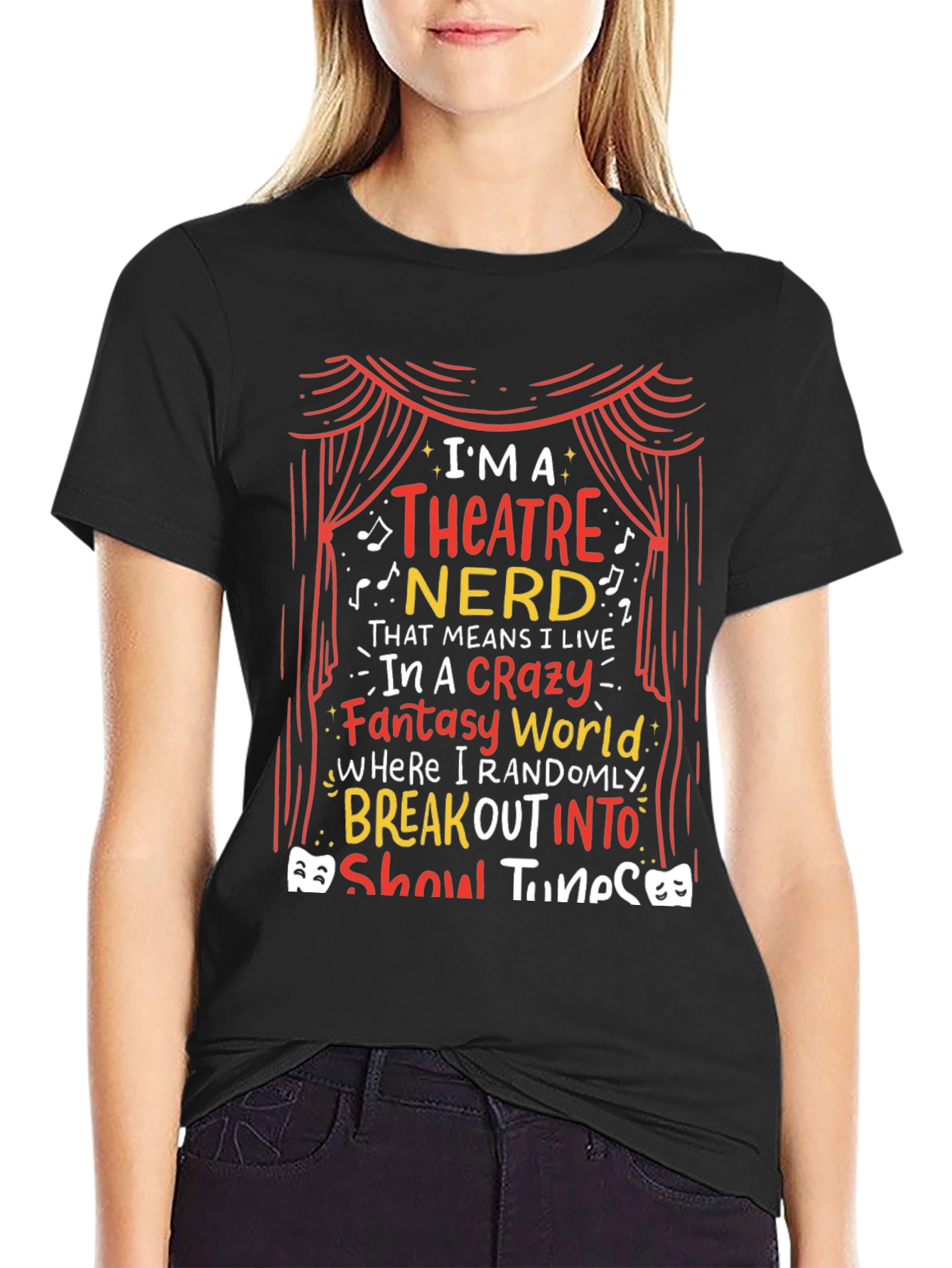 Theatre Nerd T-Shirt - Break Out Into Show Tunes!