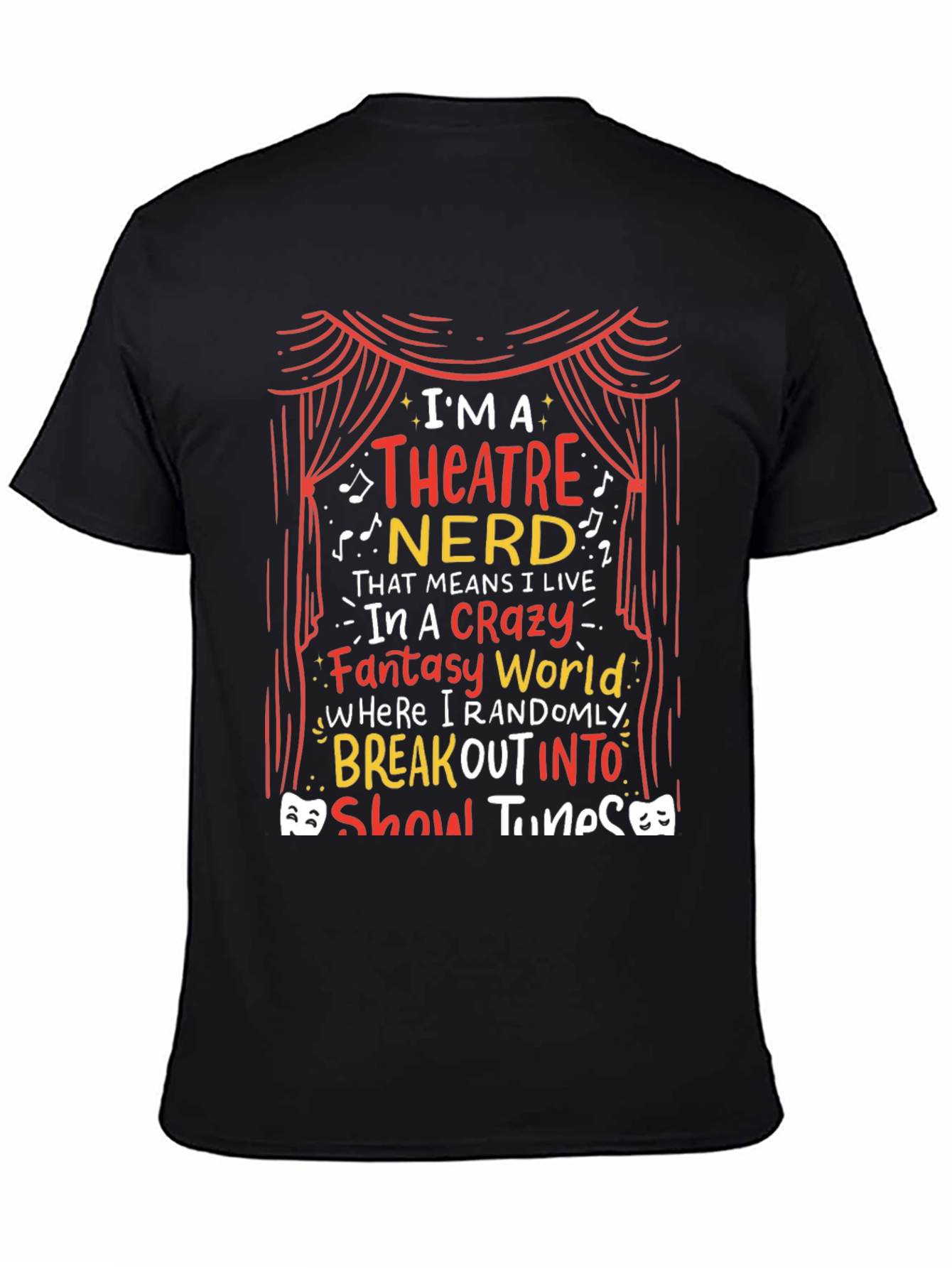 Theatre Nerd T-Shirt - Break Out Into Show Tunes!