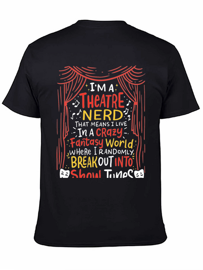 Theatre Nerd T-Shirt - Break Out Into Show Tunes!