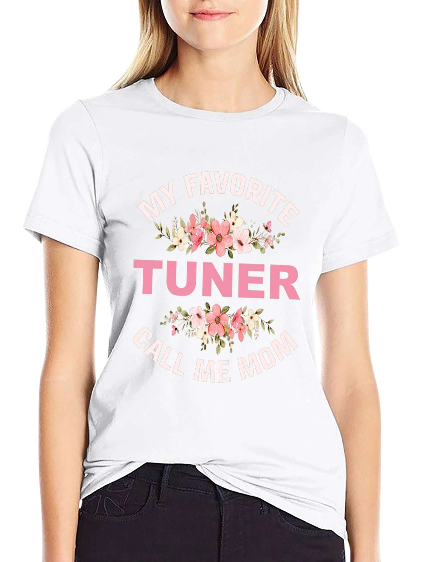 My Favorite Tuner Calls Me Mom T-Shirt
