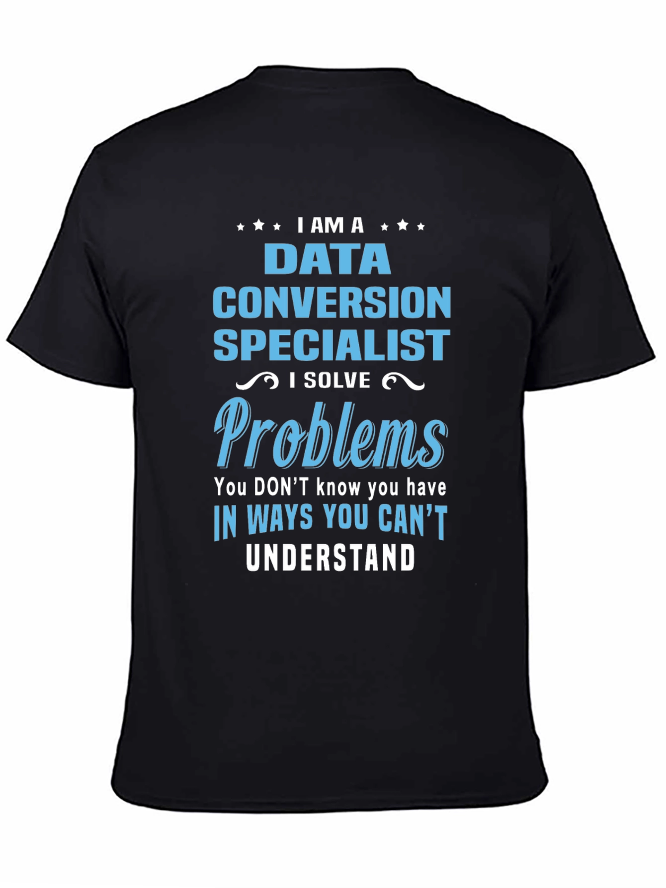 Data Conversion Specialist Novelty T-Shirt
