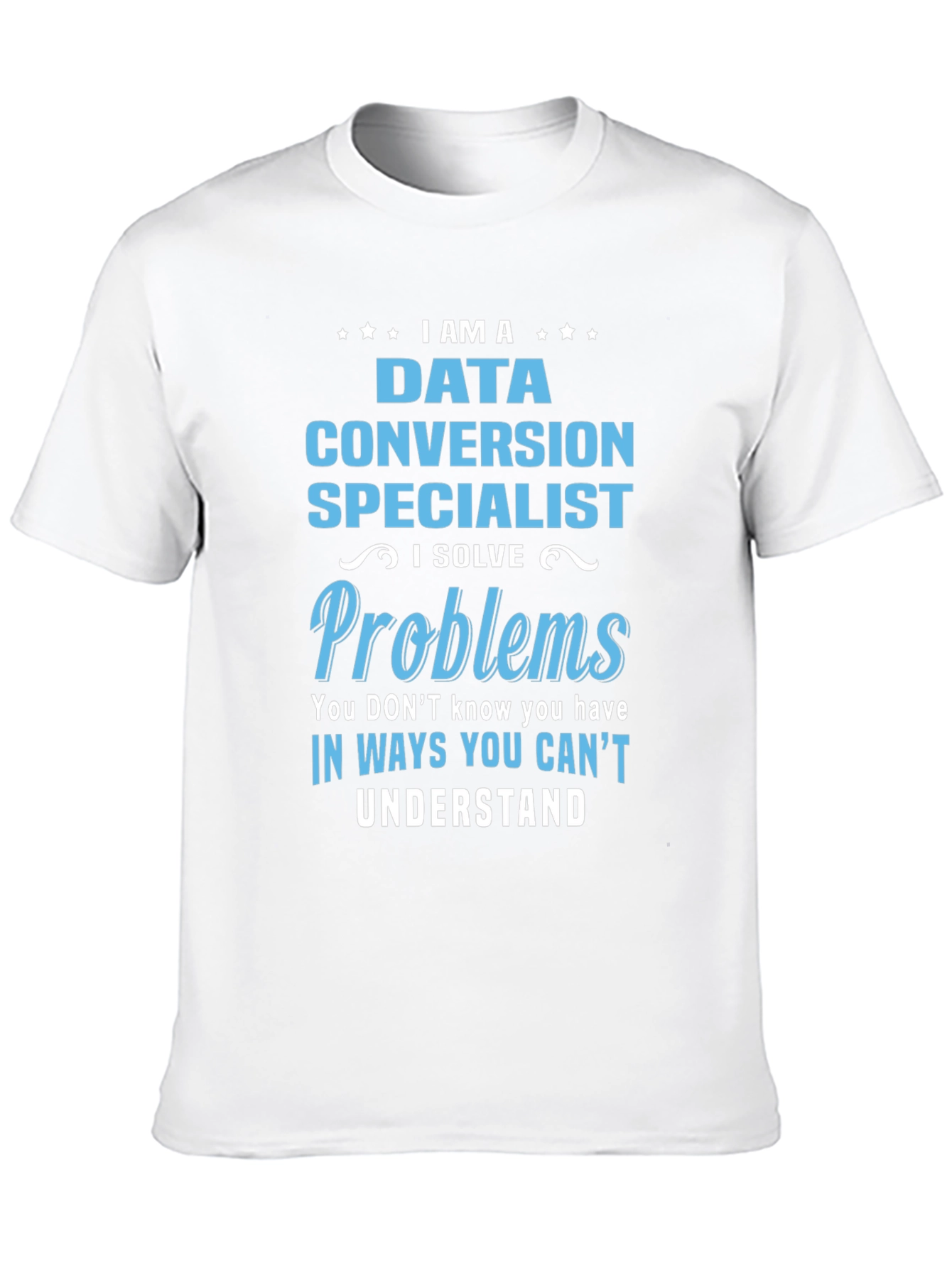 Data Conversion Specialist Novelty T-Shirt