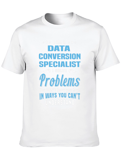 Data Conversion Specialist Novelty T-Shirt