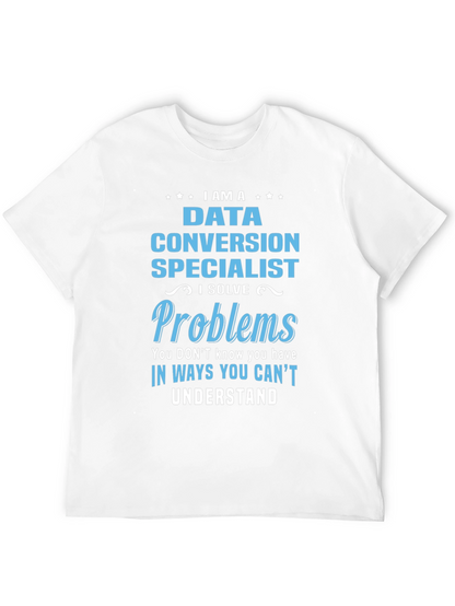 Data Conversion Specialist Novelty T-Shirt