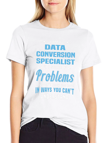 Data Conversion Specialist Novelty T-Shirt