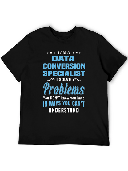 Data Conversion Specialist Novelty T-Shirt