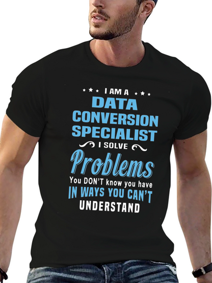 Data Conversion Specialist Novelty T-Shirt