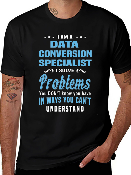 Data Conversion Specialist Novelty T-Shirt
