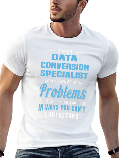 Data Conversion Specialist Novelty T-Shirt