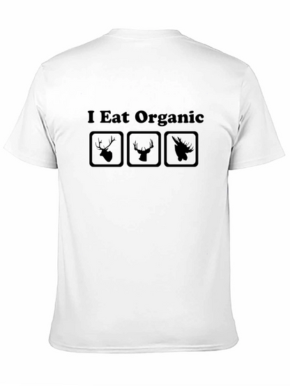 I Eat Organic Graphic Tee - Hunting T-Shirt