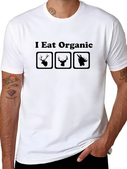 I Eat Organic Graphic Tee - Hunting T-Shirt