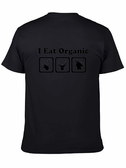 I Eat Organic Graphic Tee - Hunting T-Shirt