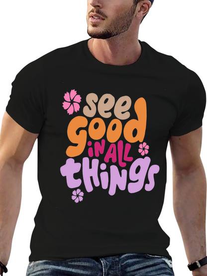 See Good in All Things Graphic Tee