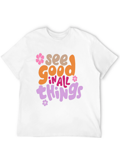 See Good in All Things Graphic Tee