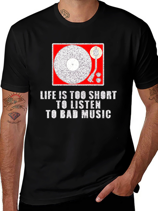 Life is Too Short T-Shirt - Music Lover Tee