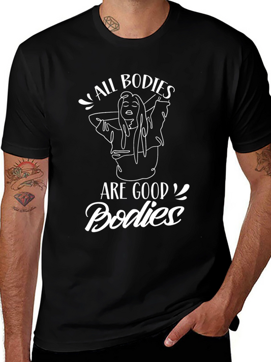 All Bodies Are Good Bodies T-Shirt - Unisex Graphic Tee