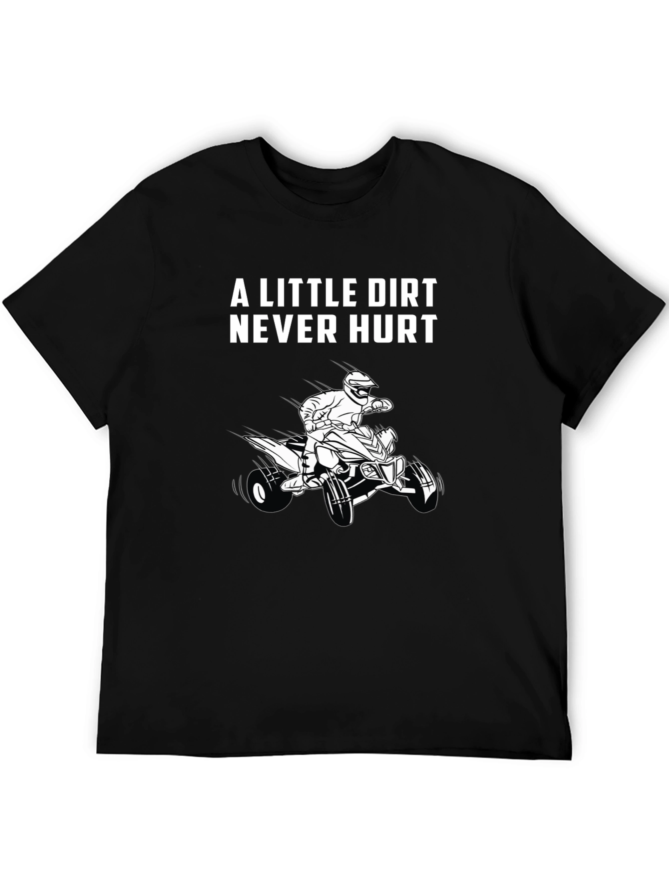 A Little Dirt Never Hurt Black T-Shirt